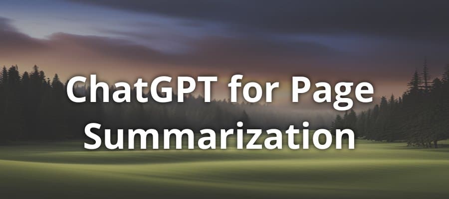 ChatGPT for Quick Web Page Summaries