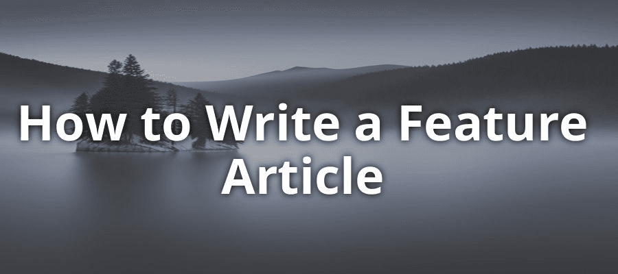 How to Write a Feature Article