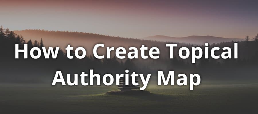 Topical Authority Map