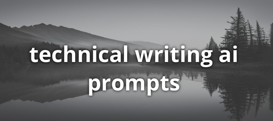 Effective AI Prompts for Technical Writing