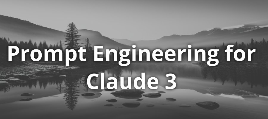 Claude 3 Prompt Engineering