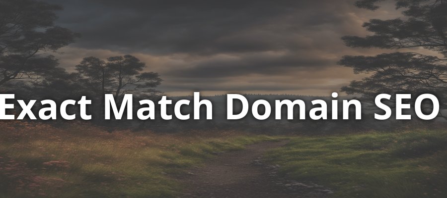 Exact Match Domain SEO