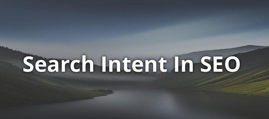 Search Intent for SEO Success