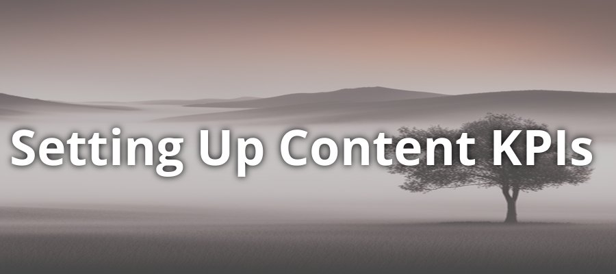 Setting Up Content KPIs for Your Startup