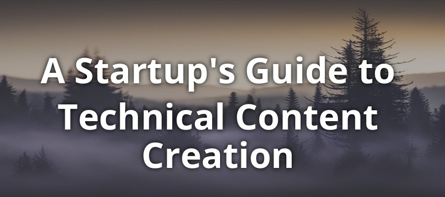 Startup Guide Tech Content Creation