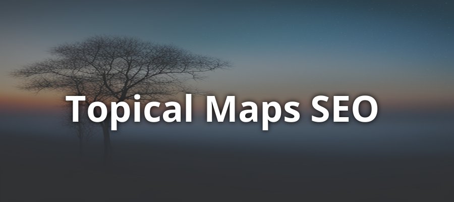 Topical Map SEO