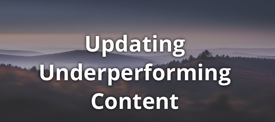 Update Underperforming Content